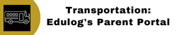Transportation: Edulog's Parent Portal